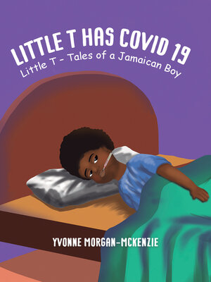 cover image of Little T has Covid 19
